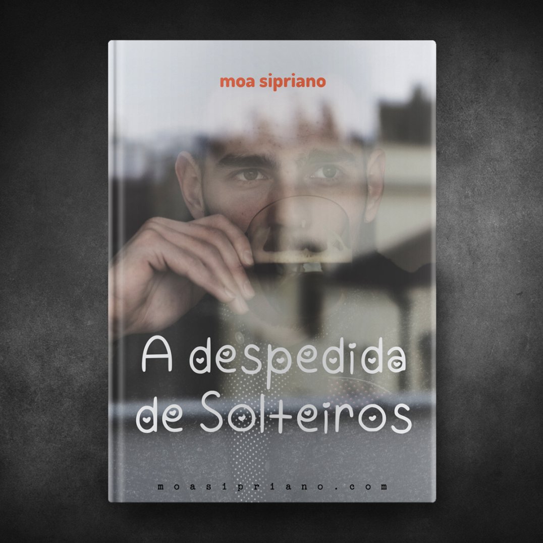 A despedida de Solteiros - Moa Sipriano