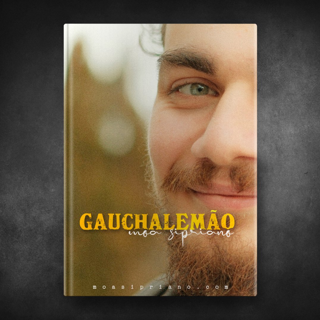 Gauchalemão - Moa Sipriano