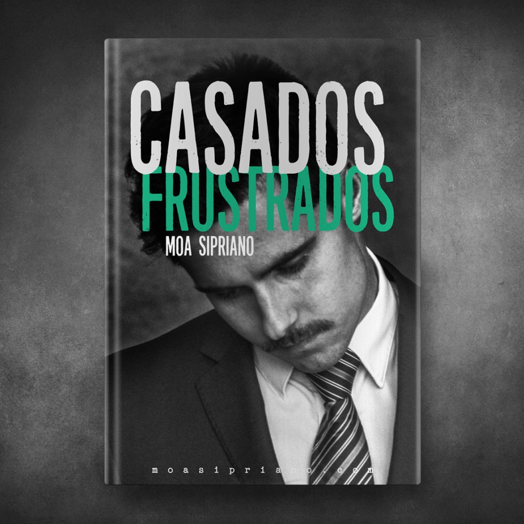 Casados frustrados - Moa Sipriano