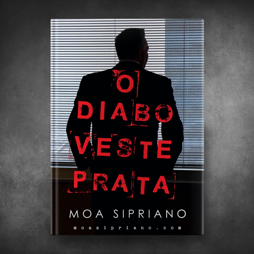 O diabo veste prata - Moa Sipriano