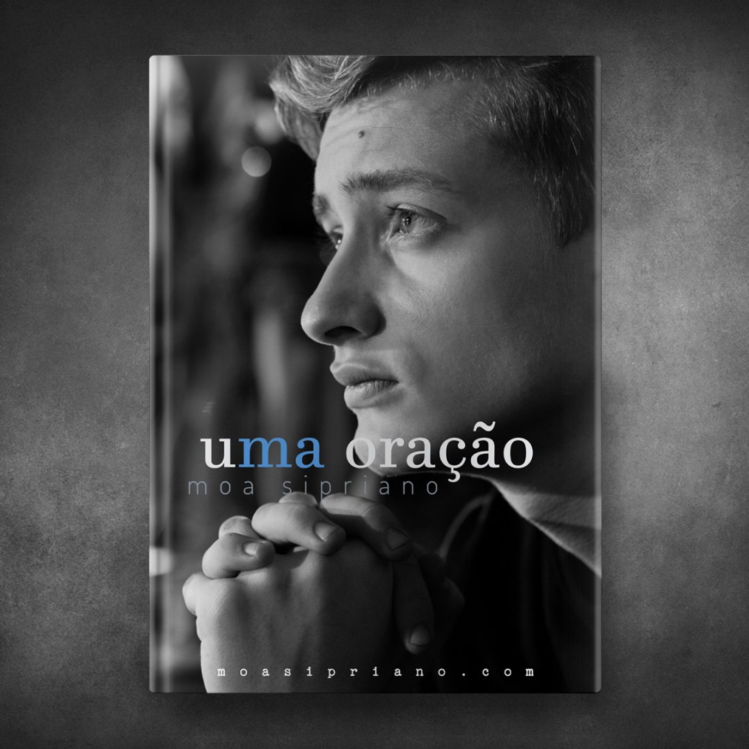 Uma oração - Moa Sipriano